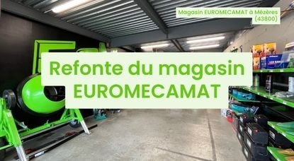 Votre magasin EUROMECAMAT fait peau neuve pour mieux vous accueillir !