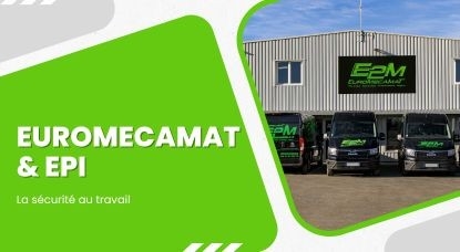 L'engagement d'EUROMECAMAT envers la sécurité de ses employés